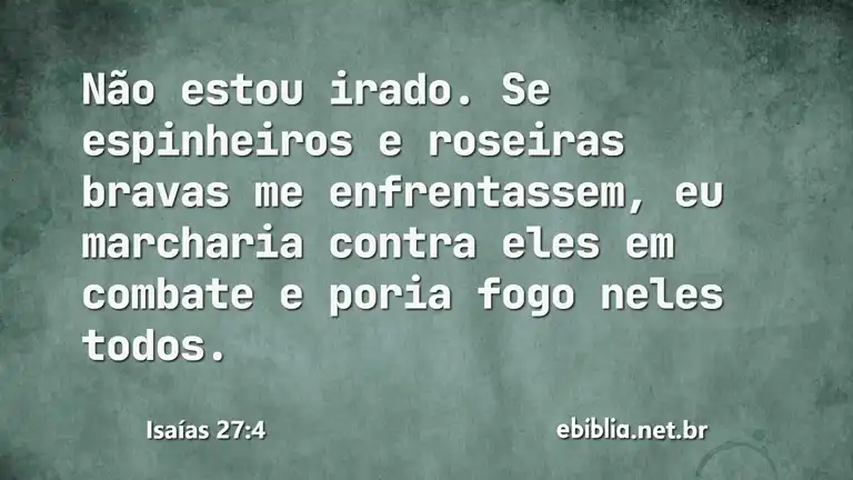 Isaías 27:4