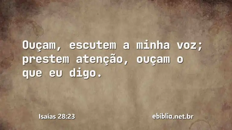 Isaías 28:23