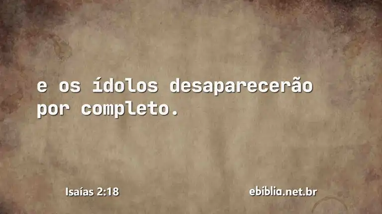 Isaías 2:18