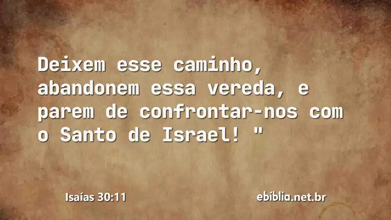 Isaías 30:11