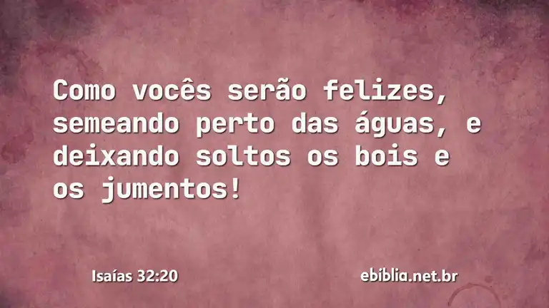 Isaías 32:20