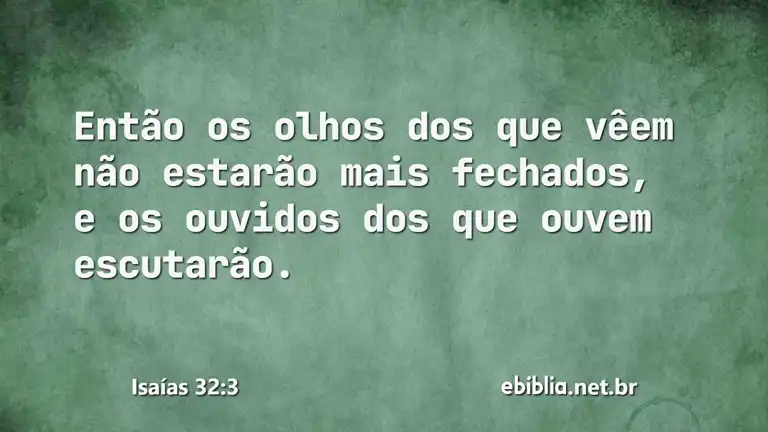 Isaías 32:3