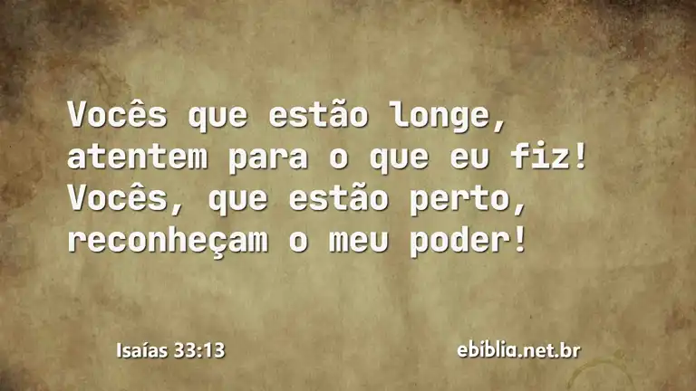 Isaías 33:13