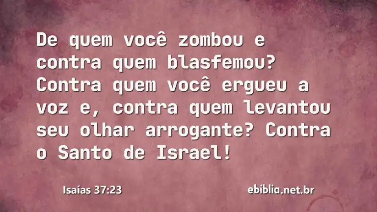 Isaías 37:23