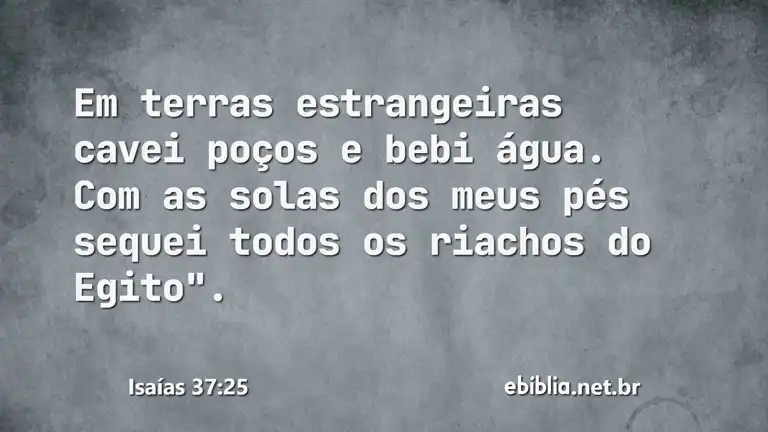 Isaías 37:25