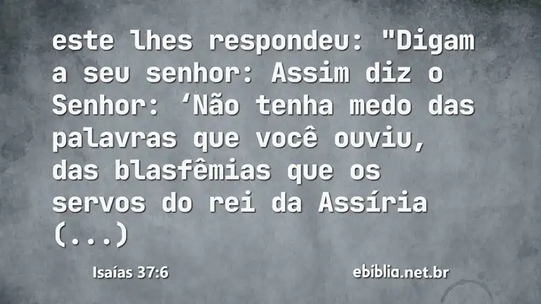 Isaías 37:6