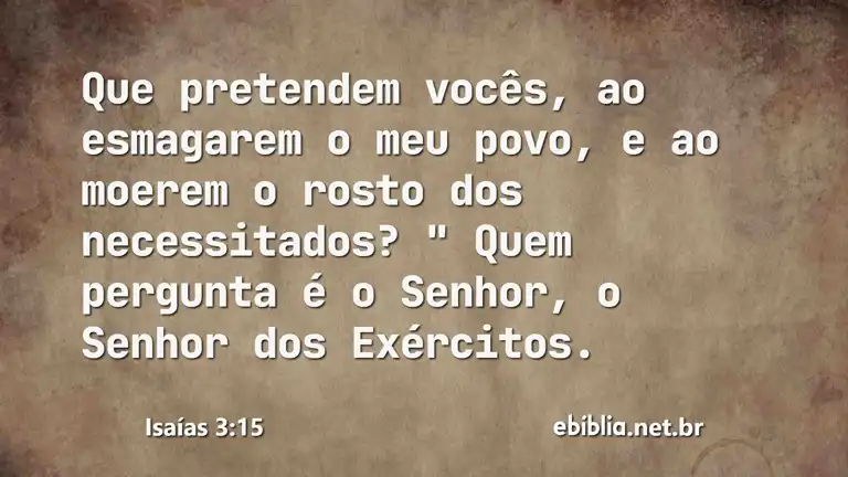 Isaías 3:15