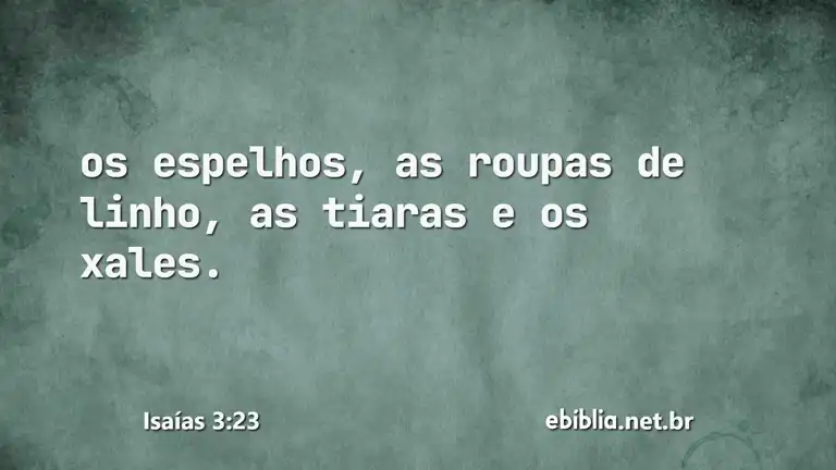 Isaías 3:23