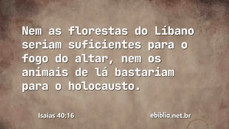 Isaías 40:16