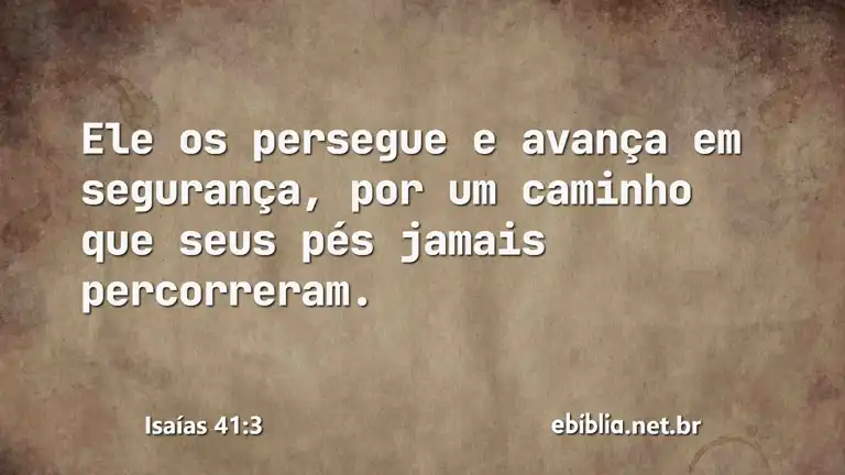 Isaías 41:3