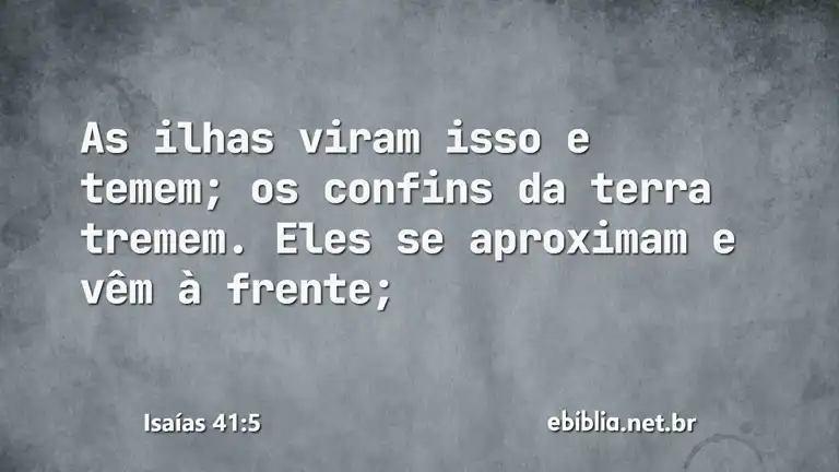 Isaías 41:5