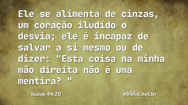 Isaías 44:20