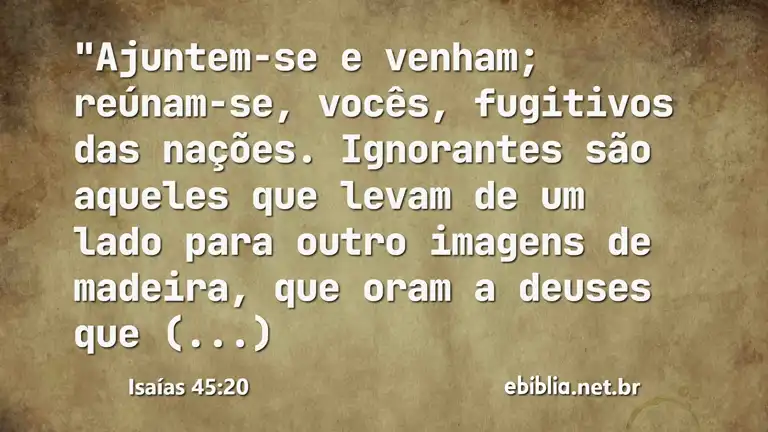 Isaías 45:20