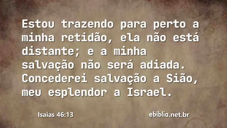 Isaías 46:13