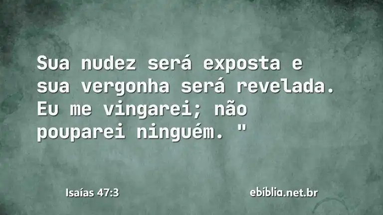 Isaías 47:3