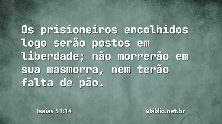 Isaías 51:14