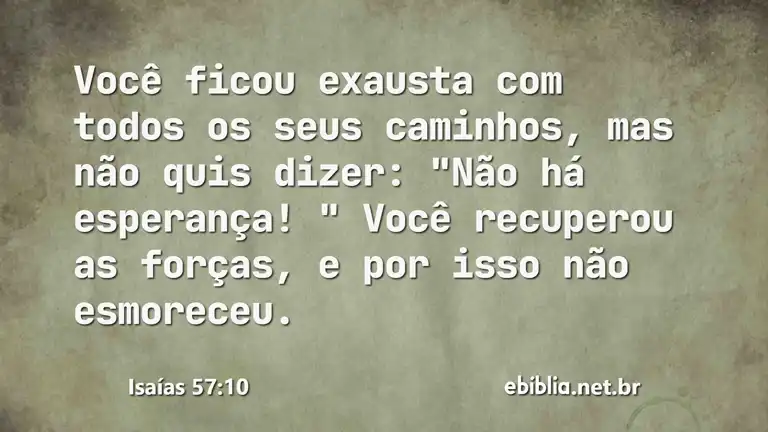 Isaías 57:10