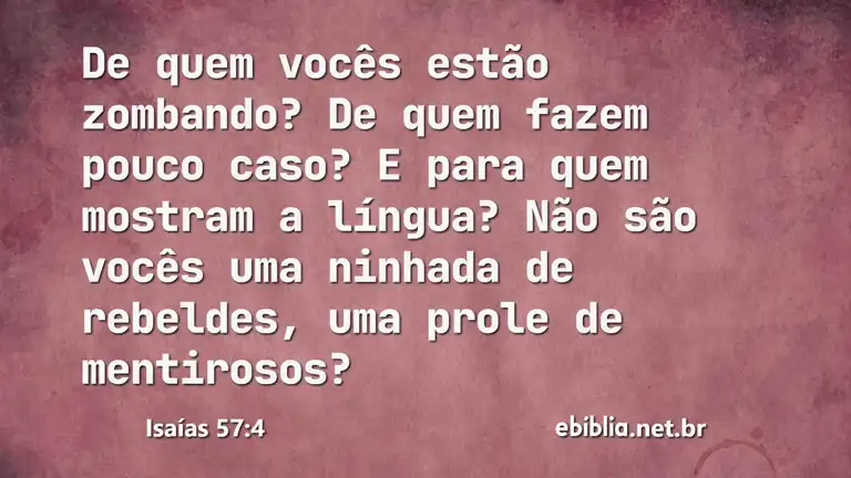 Isaías 57:4