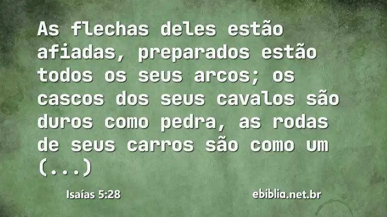 Isaías 5:28