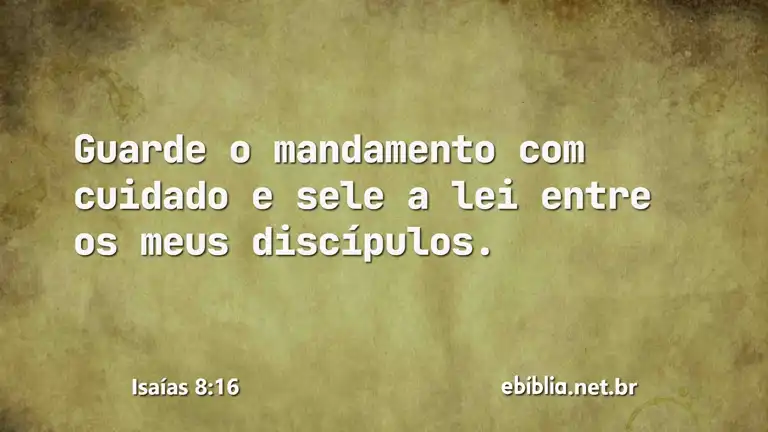 Isaías 8:16