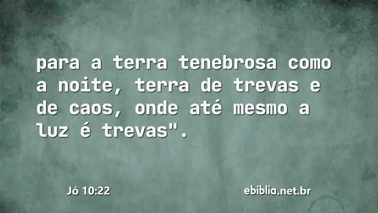 Jó 10:22