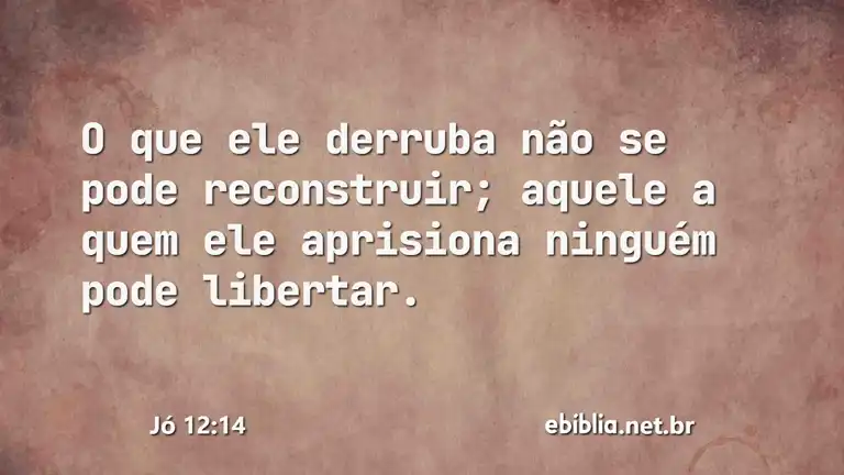 Jó 12:14