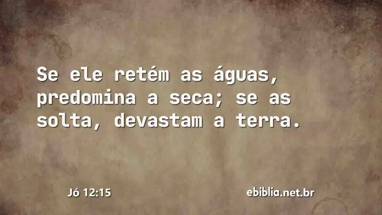 Jó 12:15