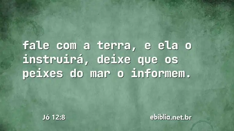 Jó 12:8