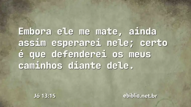 Jó 13:15