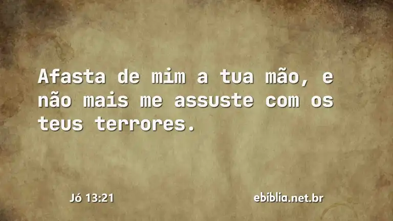 Jó 13:21