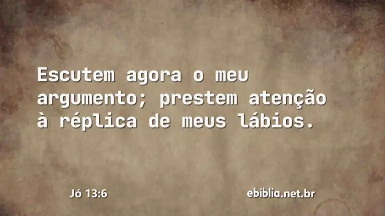 Jó 13:6