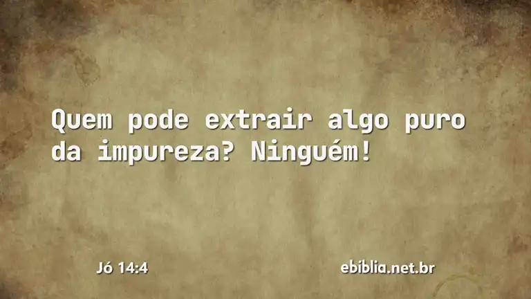 Jó 14:4