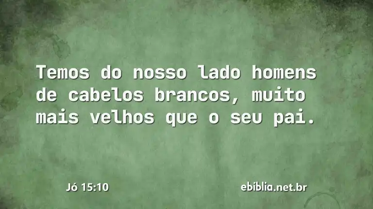 Jó 15:10