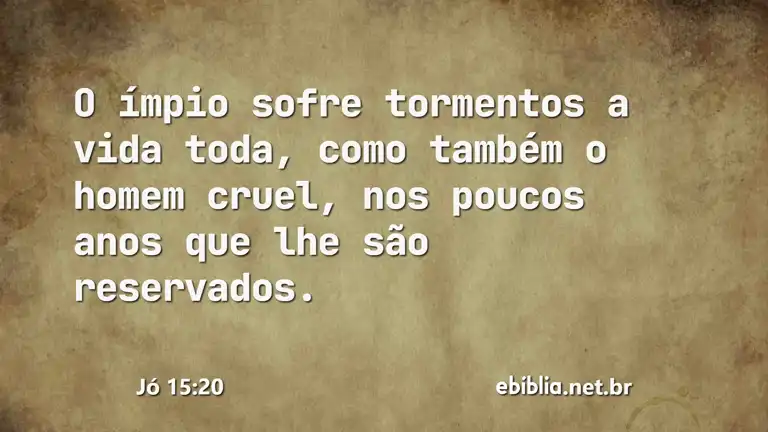 Jó 15:20