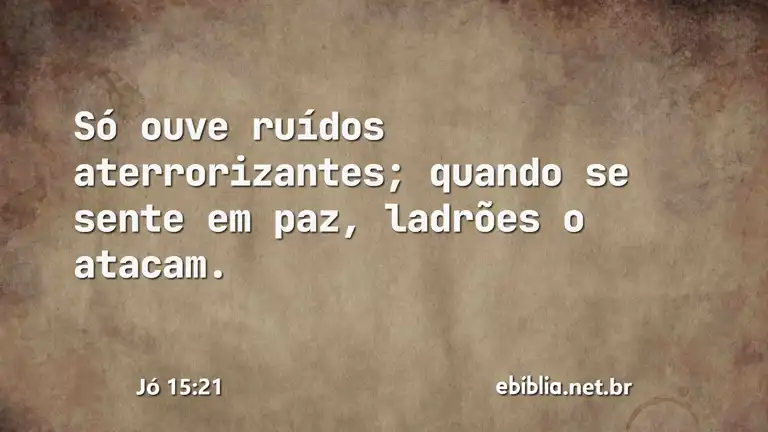 Jó 15:21