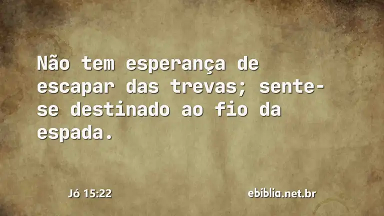 Jó 15:22