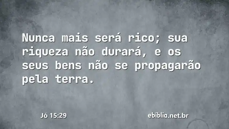 Jó 15:29