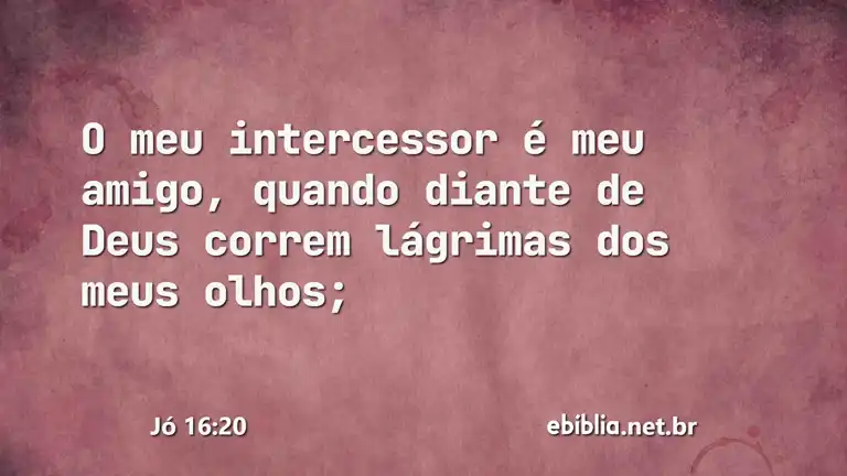 Jó 16:20