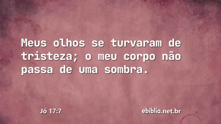 Jó 17:7