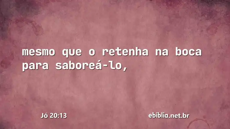 Jó 20:13