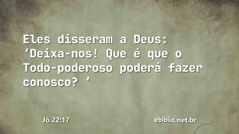 Jó 22:17