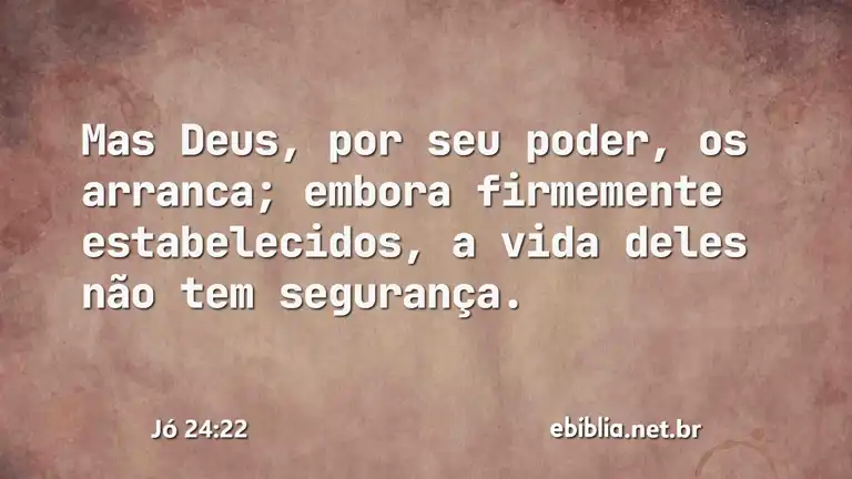 Jó 24:22