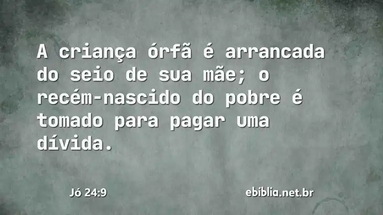 Jó 24:9