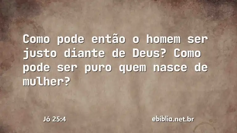 Jó 25:4