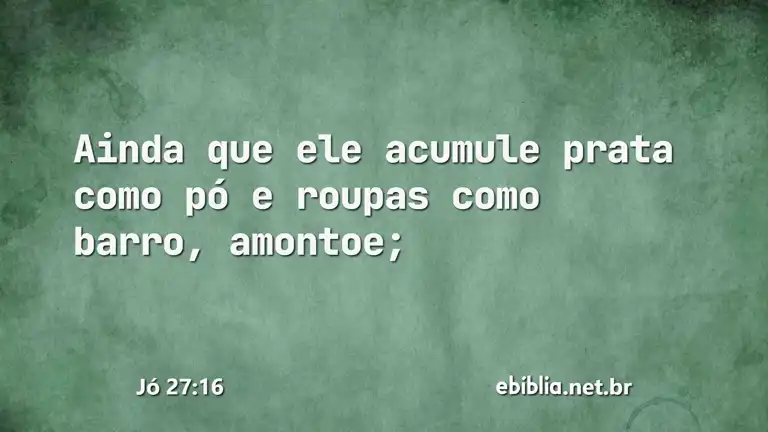 Jó 27:16