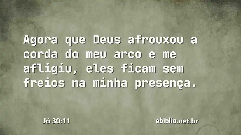 Jó 30:11