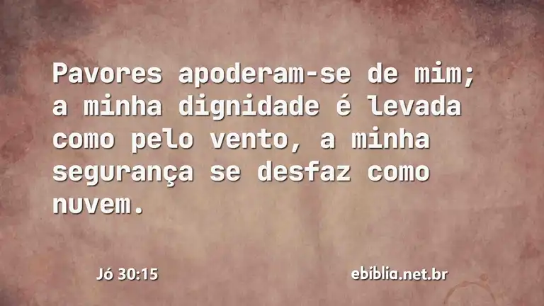 Jó 30:15