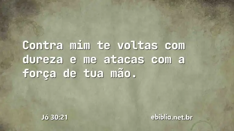 Jó 30:21