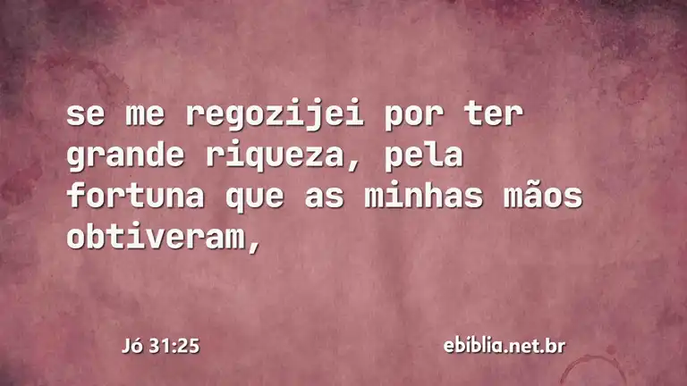 Jó 31:25