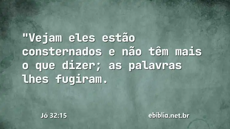 Jó 32:15